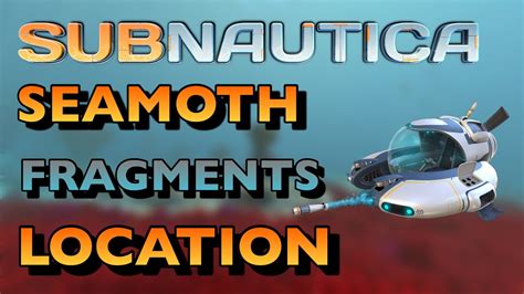 Seamoth fragment locations - In this Subnautica guide, I will be showing you the best locations for the mobile vehicle bay fragments. Once you have all three fragments you will be able t...